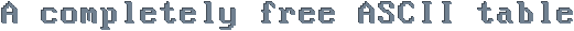 A completely free ASCII table